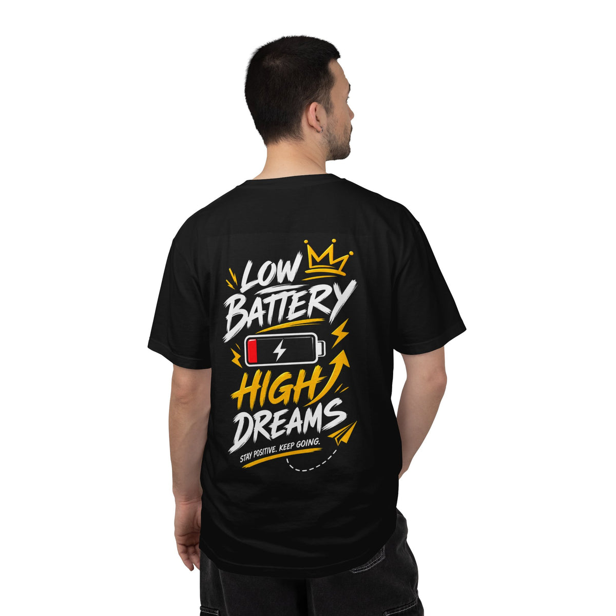 Low Battery High Dreams T-Shirt — Motivational Battery Graphic Tee