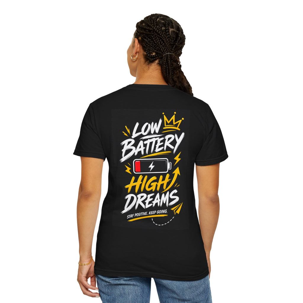 Low Battery High Dreams T-Shirt — Motivational Battery Graphic Tee