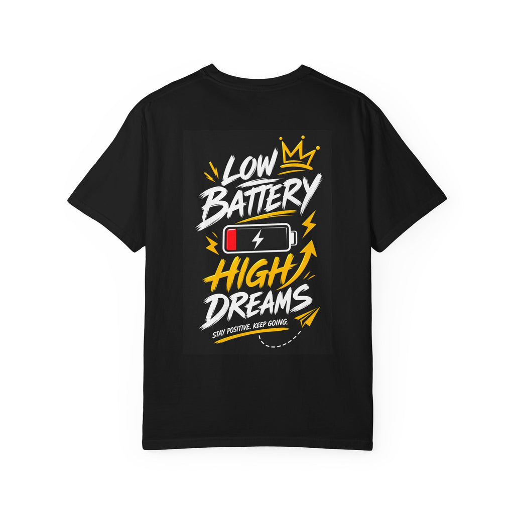 Low Battery High Dreams T-Shirt — Motivational Battery Graphic Tee
