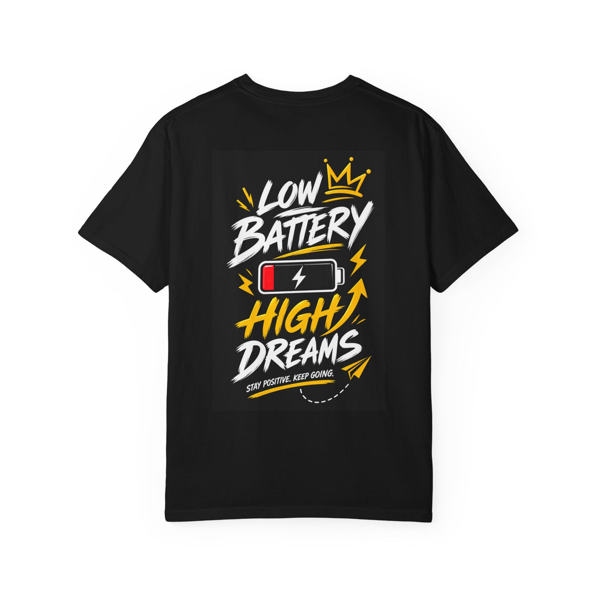 Low Battery High Dreams T-Shirt — Motivational Battery Graphic Tee